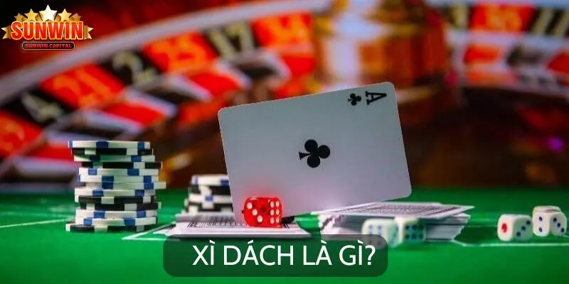 Xì Dách Là Gì? Tất Tần Tật Về Game Bài Hot Nhất 2024